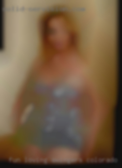 Fun loving for swingers Colorado and adventurous!