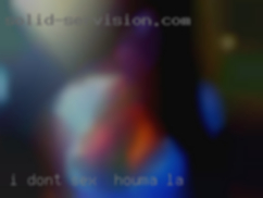 I dont sex in Houma, LA have any expectations.