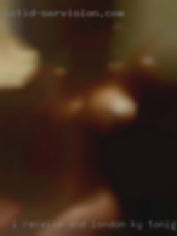 I receive London, KY tonight and give really good oral sex.