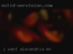 I Want Fun, Kinky Alexandria, MN & No Strings Attached.